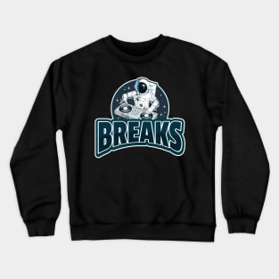 BREAKS  -  Space Dj Crewneck Sweatshirt